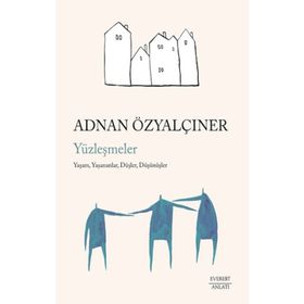 Yüzleşmeler - Adnan Özyalçıner - Everest Yayınları
