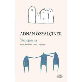 Yüzleşmeler - Adnan Özyalçıner - Everest Yayınları