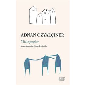 Yüzleşmeler - Adnan Özyalçıner - Everest Yayınları