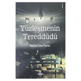 Yüzleşmenin Tereddüdü - Mehmet Emin Poyraz