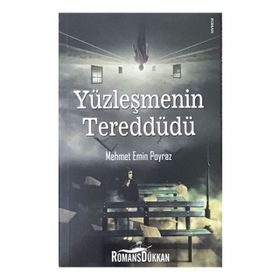 Yüzleşmenin Tereddüdü - Mehmet Emin Poyraz