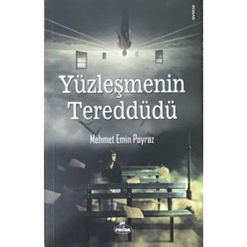 Yüzleşmenin Tereddüdü - Mehmet Emin Poyraz