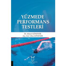 Yüzmede Performans Testleri - Ahmet Gönener Utku Gönener