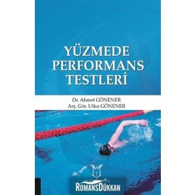 Yüzmede Performans Testleri - Ahmet Gönener Utku Gönener