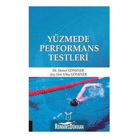 Yüzmede Performans Testleri - Ahmet Gönener Utku Gönener
