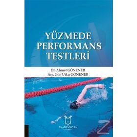 Yüzmede Performans Testleri - Ahmet Gönener Utku Gönener