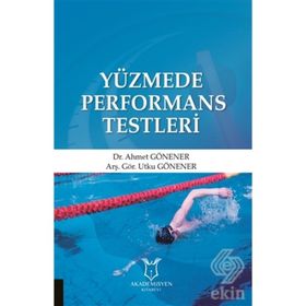 Yüzmede Performans Testleri - Ahmet Gönener Utku Gönener