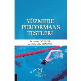 Yüzmede Performans Testleri - Ahmet Gönener Utku Gönener