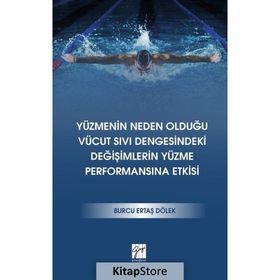 Yüzmenin Neden Olduğu Vücut Sıvı Dengesindeki Değişimlerin Yüzme Performansına Etkisi - Burcu Ertaş Dölek