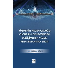 Yüzmenin Neden Olduğu Vücut Sıvı Dengesindeki Değişimlerin Yüzme Performansına Etkisi - Burcu Ertaş Dölek