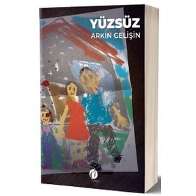 Yüzsüz - Arkın Gelişin