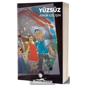 Yüzsüz - Arkın Gelişin