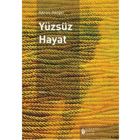 Yüzsüz Hayat - Adnan Gerger