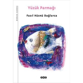 YÜZÜK PARMAĞI - FAZIL HÜSNÜ DAĞLARCA