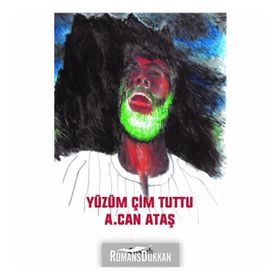Yüzüm Çim Tuttu - A. Can Ataş