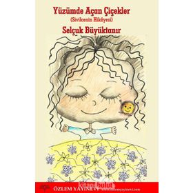 Yüzümde Açan Çiçekler - Selçuk Büyüktanır