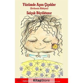 Yüzümde Açan Çiçekler - Selçuk Büyüktanır