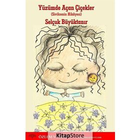 Yüzümde Açan Çiçekler - Selçuk Büyüktanır