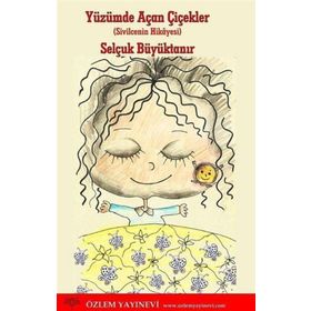 Yüzümde Açan Çiçekler - Selçuk Büyüktanır