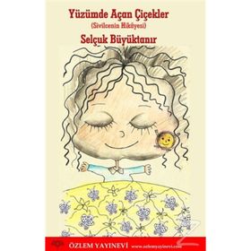 Yüzümde Açan Çiçekler - Selçuk Büyüktanır