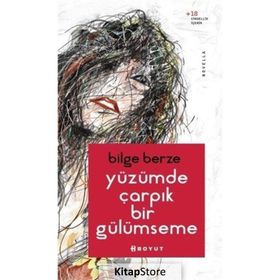 Yüzümde Çarpık Bir Gülümseme - Bilge Berze