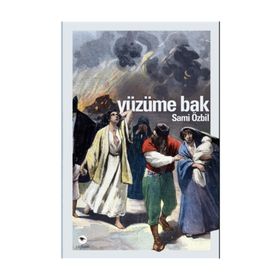 Yüzüme Bak - Sami Özbil