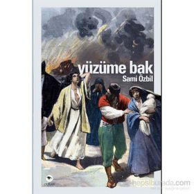 Yüzüme Bak - Sami Özbil