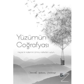 Yüzümün Coğrafyası - Necati Hakan Özdemir