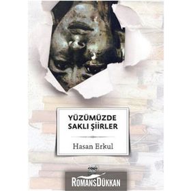 YÜZÜMÜZDE SAKLI ŞİİRLER - HASAN ERKUL