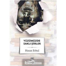 YÜZÜMÜZDE SAKLI ŞİİRLER - HASAN ERKUL
