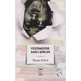 YÜZÜMÜZDE SAKLI ŞİİRLER - HASAN ERKUL