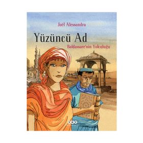 YÜZÜNCÜ AD 1 BALDASSARENIN YOLCULUĞU - JOËL ALESSANDRA