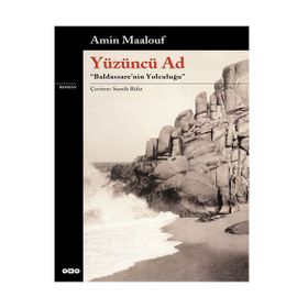 YÜZÜNCÜ AD BALDASSARE NIN YOLCULUĞU - AMIN MAALOUF