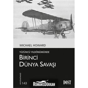 Yüzüncü Yıldönümünde Birinci Dünya Savaşı - Michael Howard