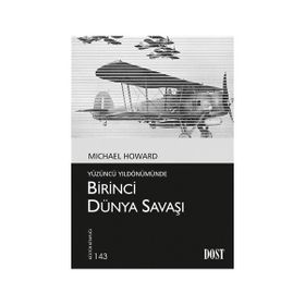 Yüzüncü Yıldönümünde Birinci Dünya Savaşı - Michael Howard