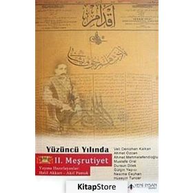 YÜZÜNCÜ YILINDA II. MEŞRUTİYET - AKIF PAMUK, HALIL AKKURT