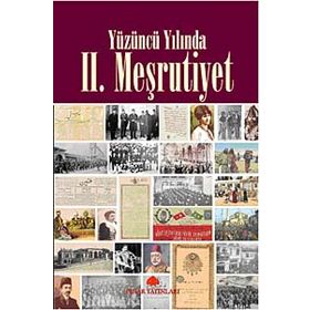 YÜZÜNCÜ YILINDA II. MEŞRUTİYET - EDISYON