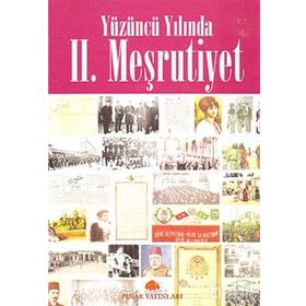 YÜZÜNCÜ YILINDA II. MEŞRUTİYET - EDISYON