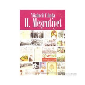 YÜZÜNCÜ YILINDA II. MEŞRUTİYET - EDISYON