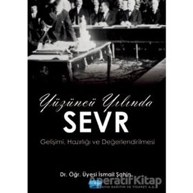 Yüzüncü Yılında Sevr / İsmail Şahin / Nobel Akademik Yayıncılık