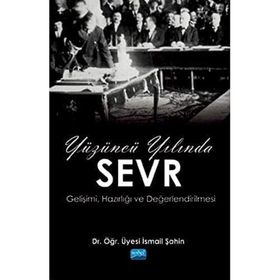Yüzüncü Yılında Sevr / İsmail Şahin / Nobel Akademik Yayıncılık