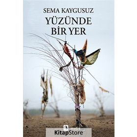 Yüzünde Bir Yer - Sema Kaygusuz