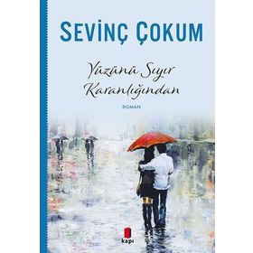 Yüzünü Sıyır Karanlığından Sevinç Çokum