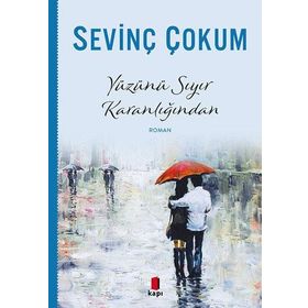 Yüzünü Sıyır Karanlığından Sevinç Çokum