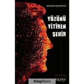 Yüzünü Yitiren Şehir - Haldun Açıksözlü