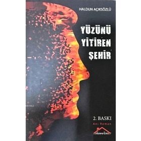 Yüzünü Yitiren Şehir - Haldun Açıksözlü