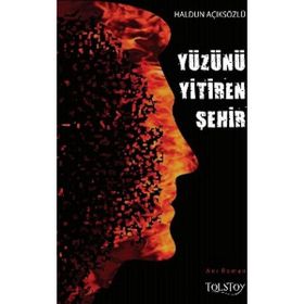 Yüzünü Yitiren Şehir - Haldun Açıksözlü