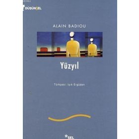 YÜZYIL - ALAIN BADIOU