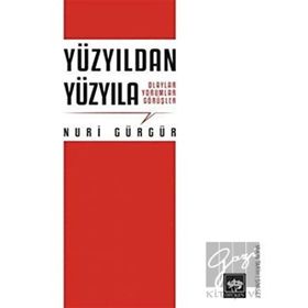Yüzyıldan Yüzyıla - Nuri Gürgür