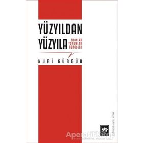 Yüzyıldan Yüzyıla - Nuri Gürgür